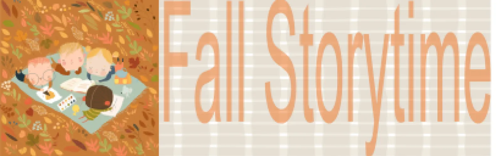 orange and beige background. cartoon children laying in fall leaves with Fall Storytime in orange font 