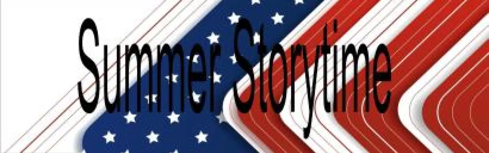 american flag background with black lettering that says summer storytime
