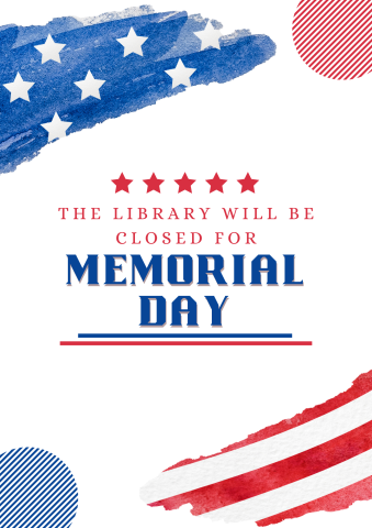 Closed for Memorial day sign with american flag and red and blue circles in corner