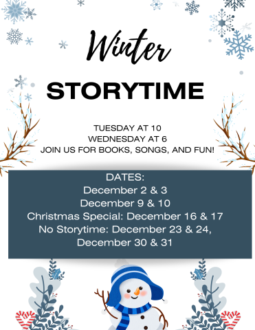 blue and white text with dates of storytime. Smiling snowman wearing blue hat along border with falling snowflakes on top border
