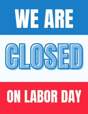 blue white and red background with blue lettering stating closed for labor day 